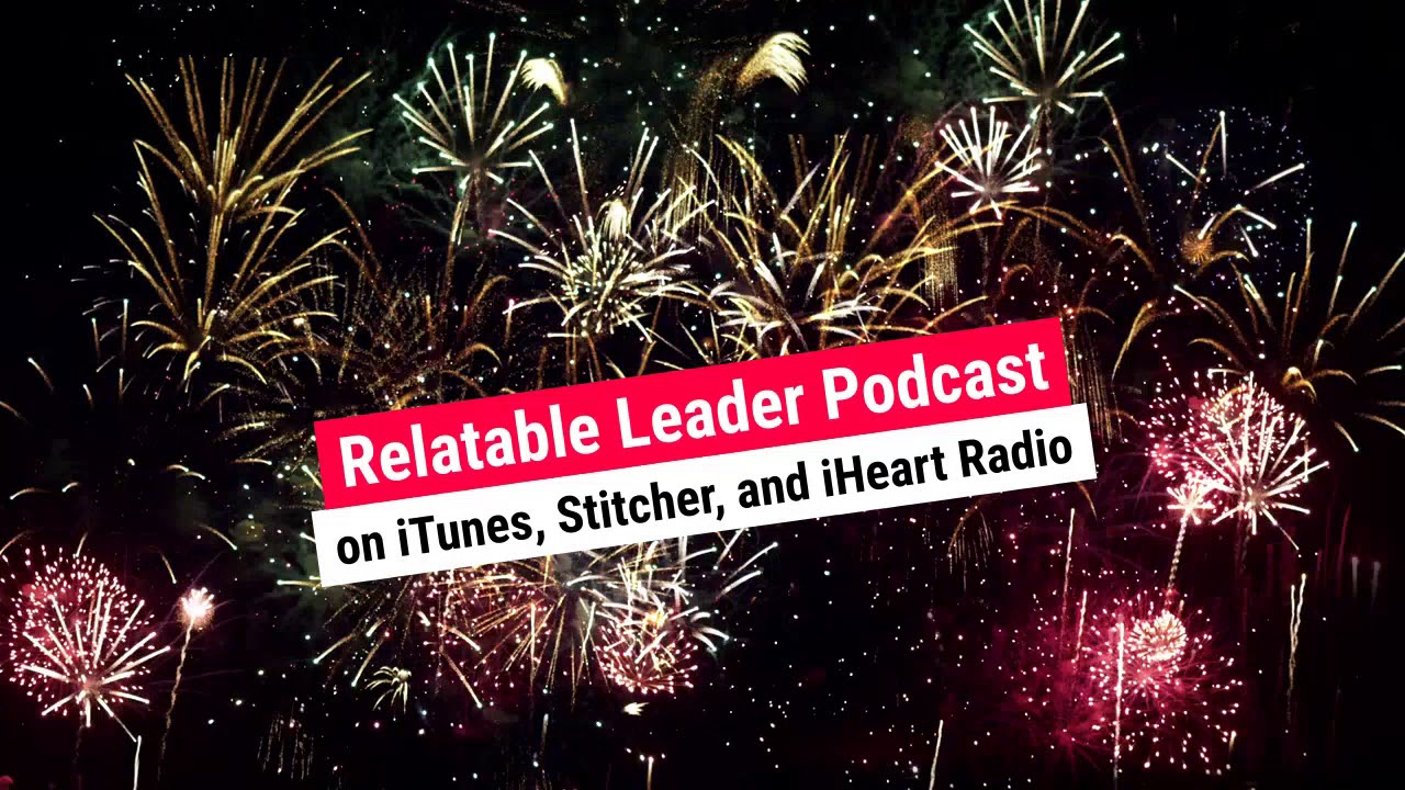 Relatable Leader Podcast Milestone First 10,000 Downloads