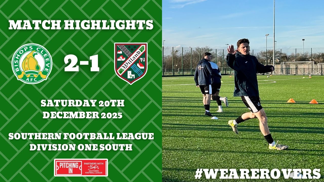 🎥 | MATCH HIGHLIGHTS - BISHOPS CLEEVE 2-1 WILLAND ROVERS - SATURDAY 20TH DECEMBER 2025