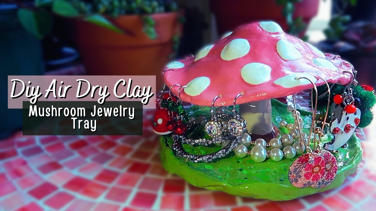 Easy Air Dry Clay Mushroom Jewelry Tray | Air Dry Clay Home Decor