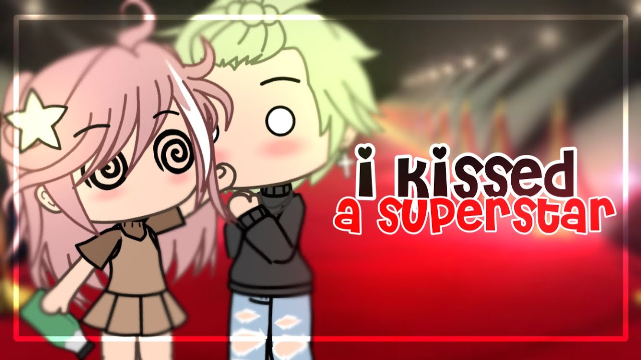 I Kissed A Superstar || GLMM || Gacha Life Mini Movie