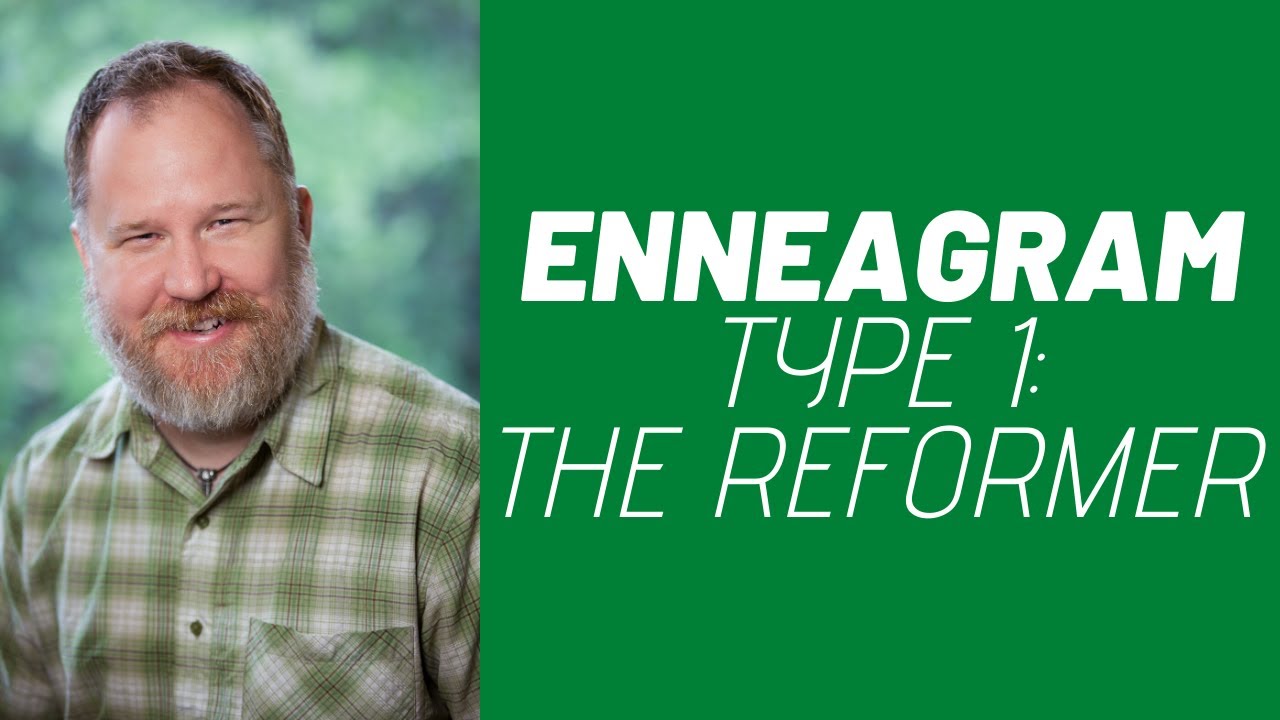 Enneagram: Type 1 (The Reformer)