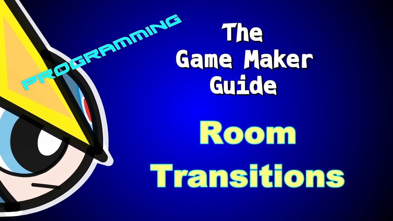 Game Maker Studio Tutorial: Room Transitions