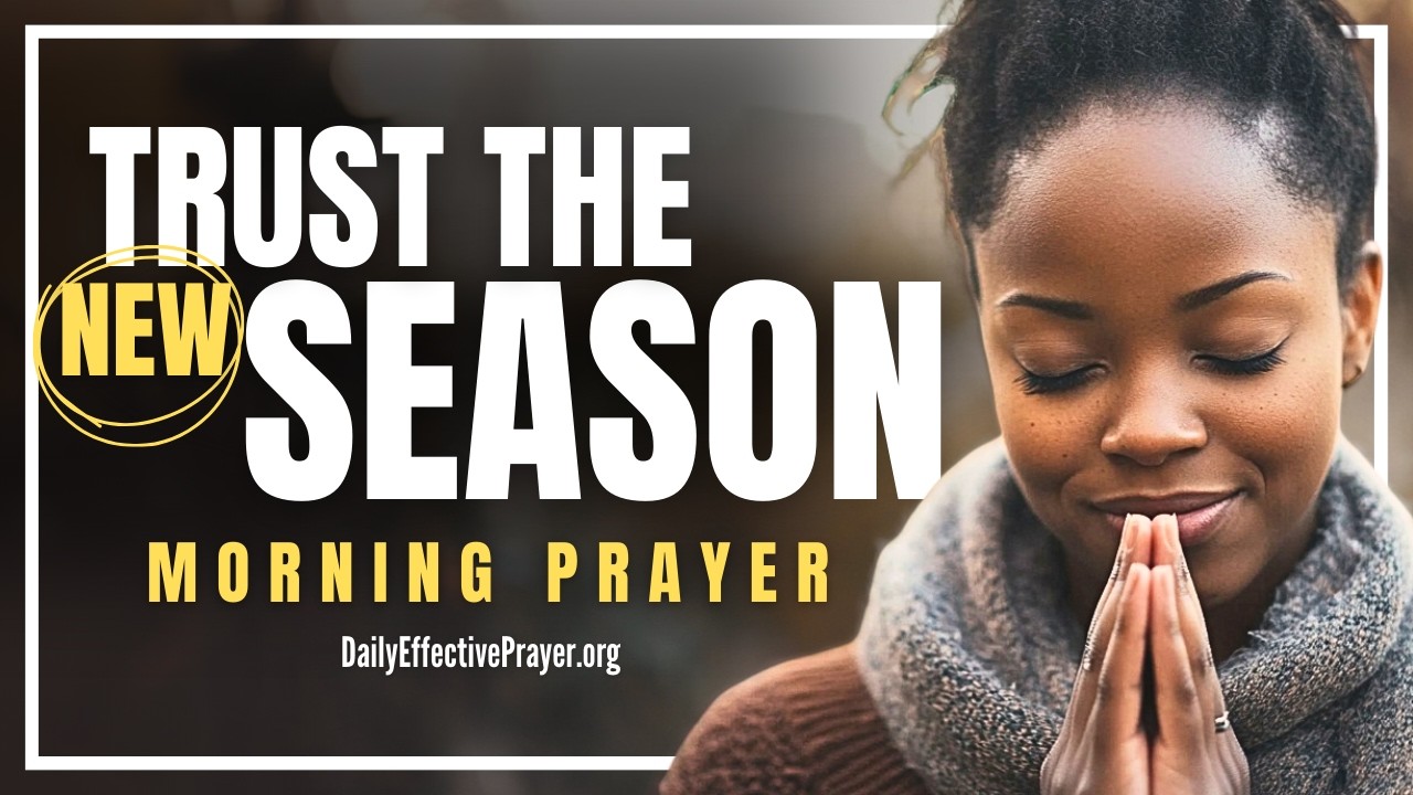 This Is The Season God Changes Everything | Blessed Morning Prayer To Start Your Day With God
