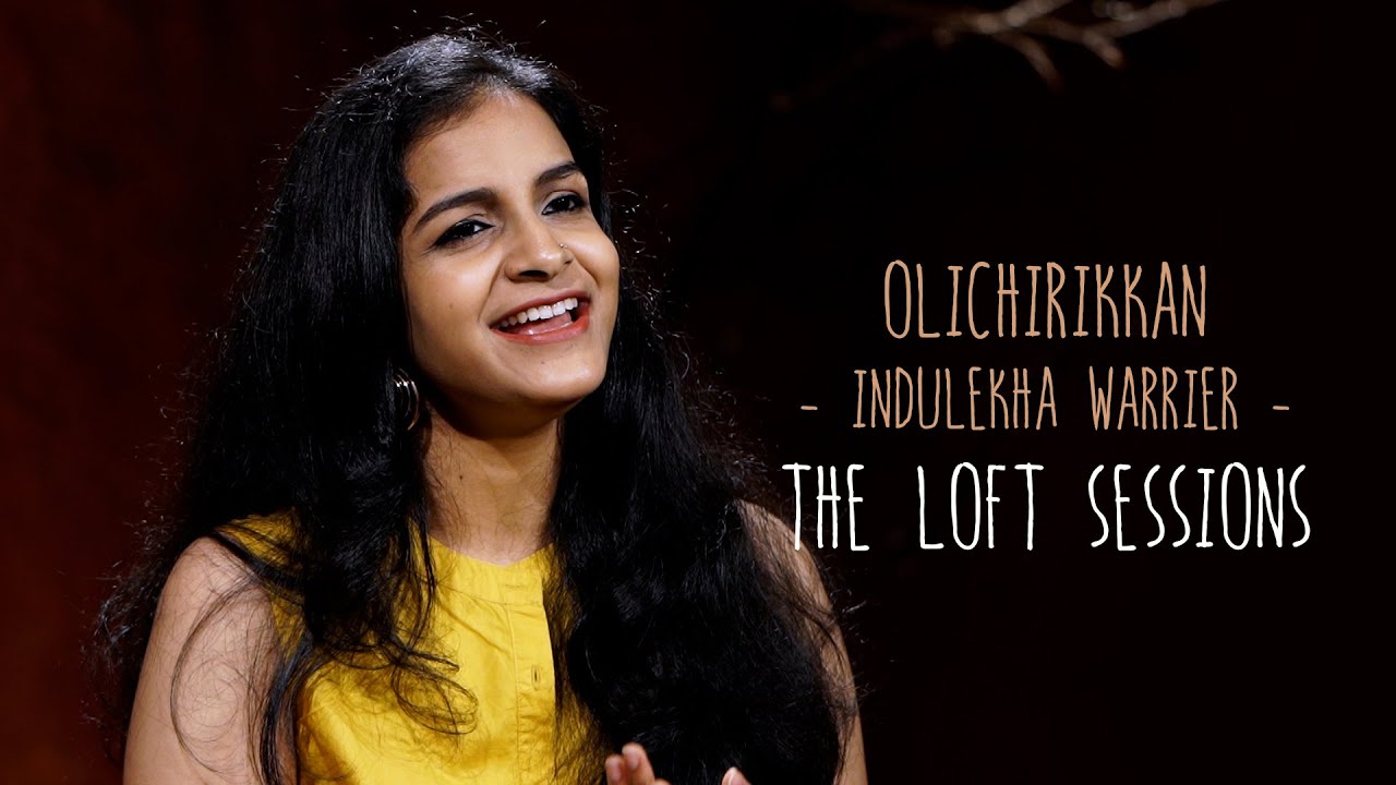 Olichirikkan | Indulekha Warrier | The Loft Sessions @wonderwallmedia​