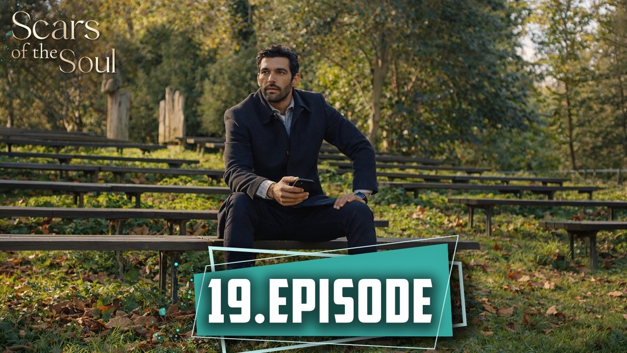 Scars of the Soul – Long Episode 19 | English Subtitles | Turkish Series
