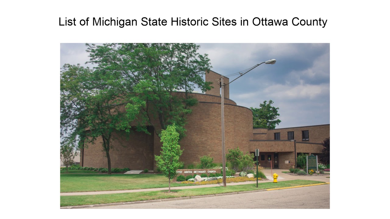List Of Michigan State Historic Sites In Ottawa County