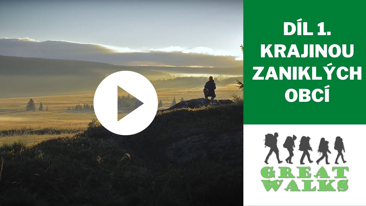 Great Walks 1: Krajinou zaniklých obcí