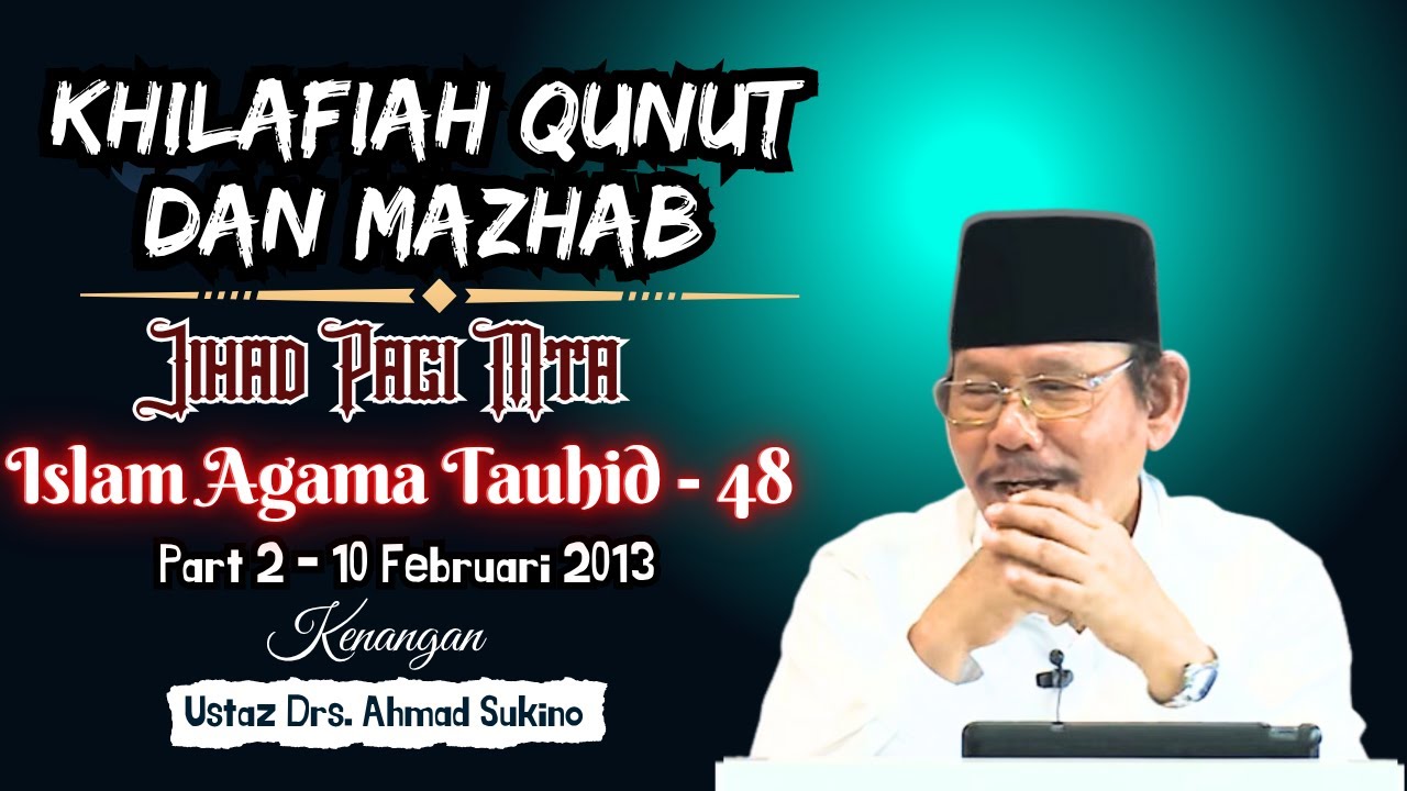 Tanya Jawab Jihad Pagi MTA | Islam Agama Tauhid Bag. 48 Part 2 - 10/02/2013 | Drs. Ahmad Sukino