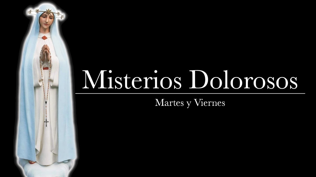 ROSARIO GUIADO, MARTES 8 DE SEPTIEMBRE - MISTERIOS DOLOROSOS.