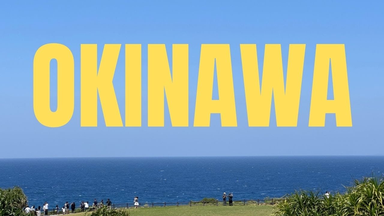 4 days in Okinawa | Naha, Onna, Nago