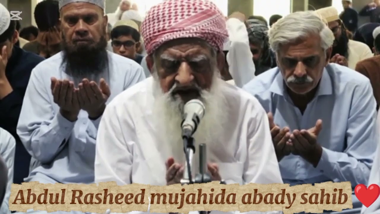 Shaikh ka Dua 🤲karny ka munfarid tarika Abdul Rasheed mujahida abady sahib ❤️ Kamal kar diya 