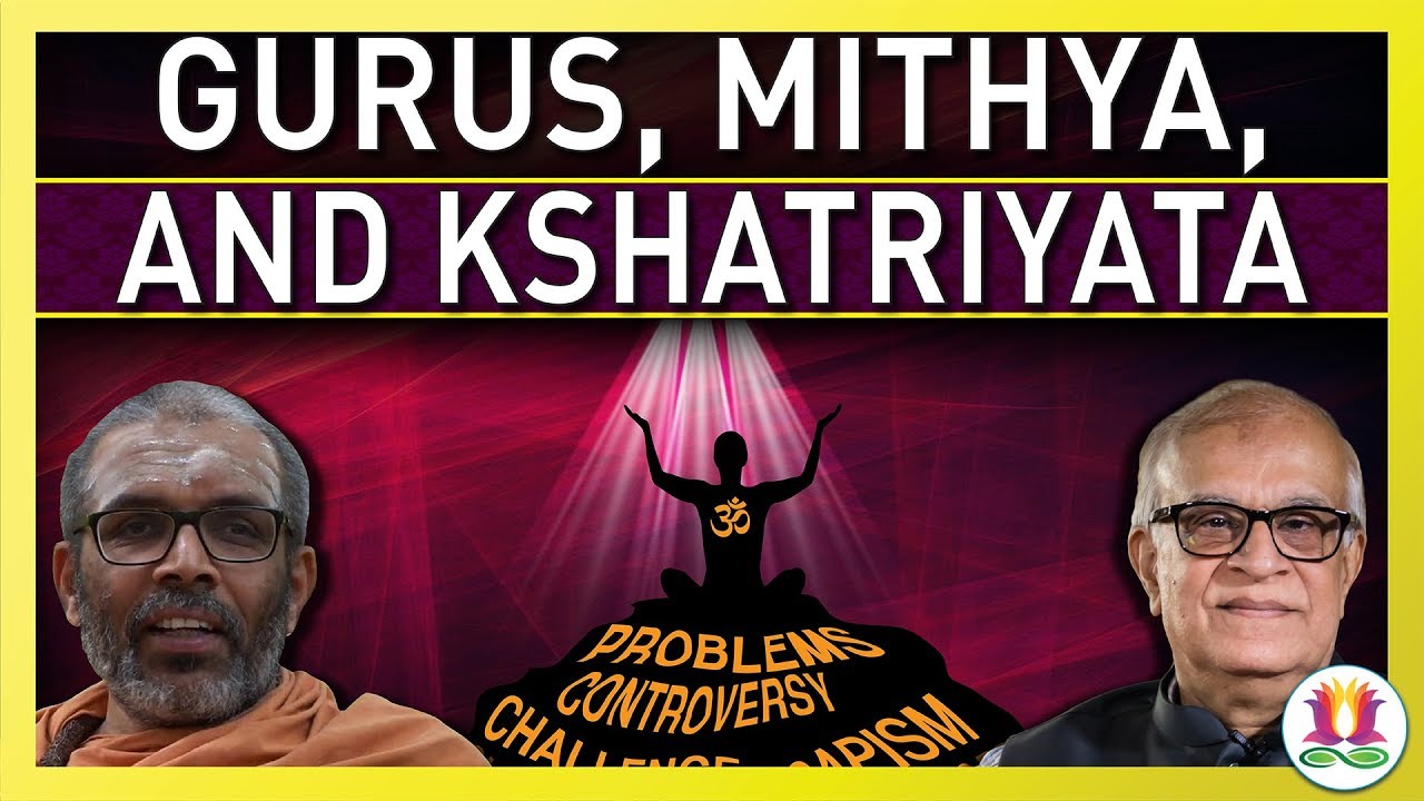 Gurus, Mithya, and Kshatriyata (2 of 6)