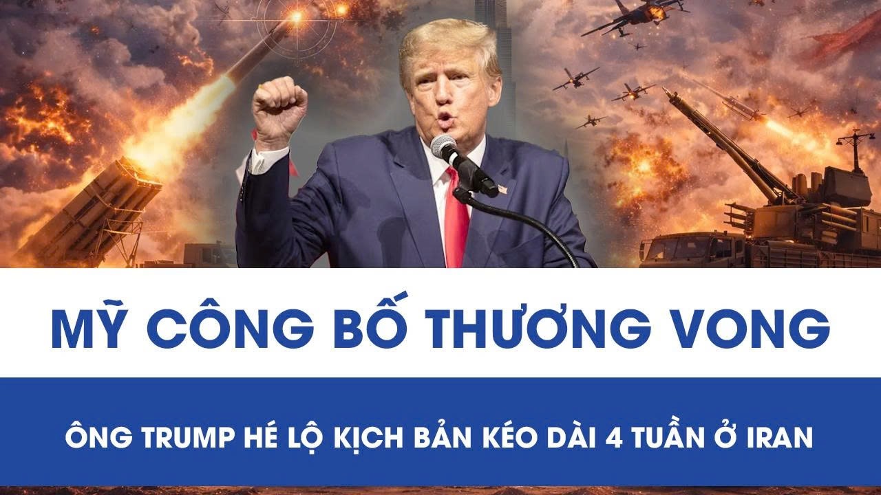 Mỹ xác nhận số binh sĩ thiệt mạng, ông Trump hé lộ kịch bản kéo dài 4 tuần ở Iran