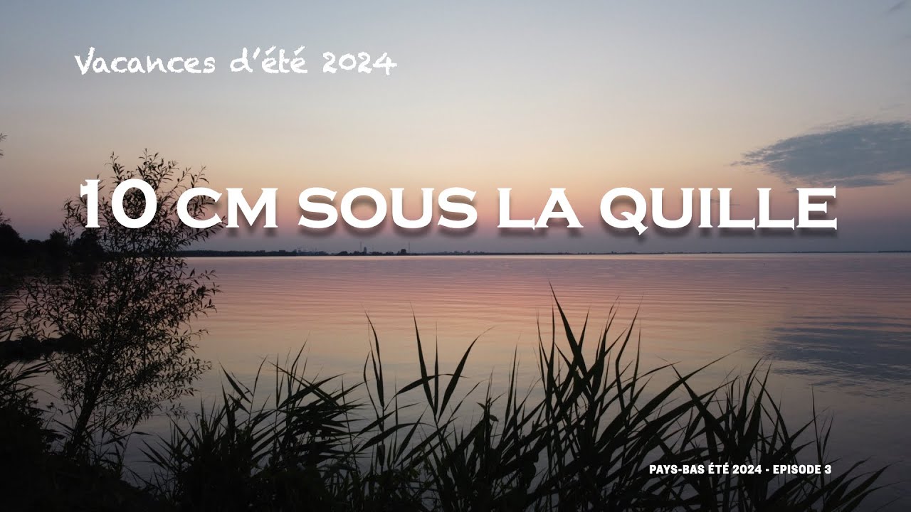 Episode 3 - Dix centimètres sous la quille