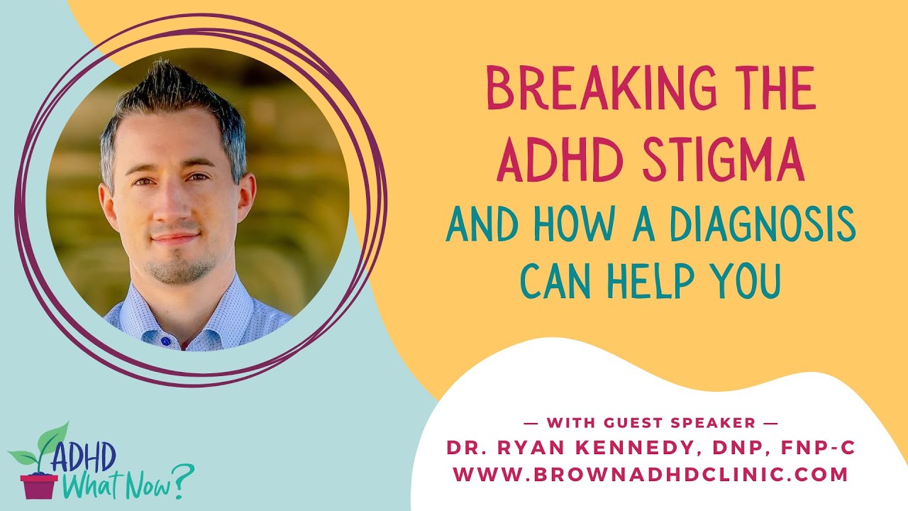 Breaking the ADHD Stigma and How a Diagnosis Can Help