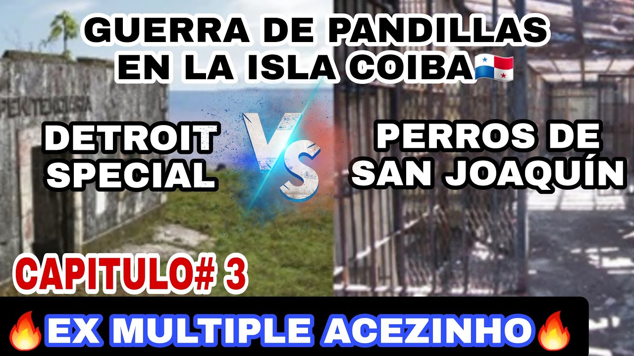 PARTE #3❌EXMULTIPLE @CEZINHO❌GUERRA ENTRE DETROIT SPECIAL Y LOS PERROS (COIBA) TESTIMONIO IMPACTANTE