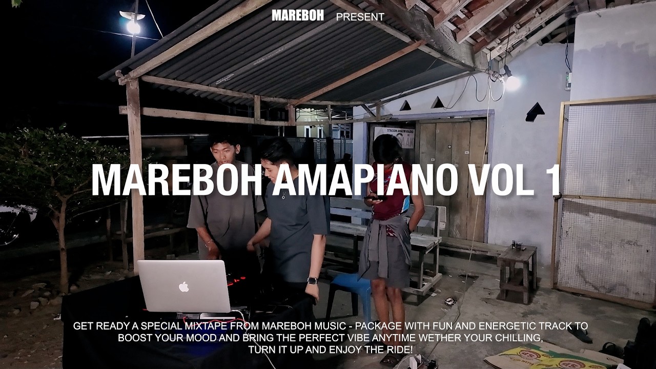 MAREBOH Vol. 1 | AMAPIANO MIXTAPE
