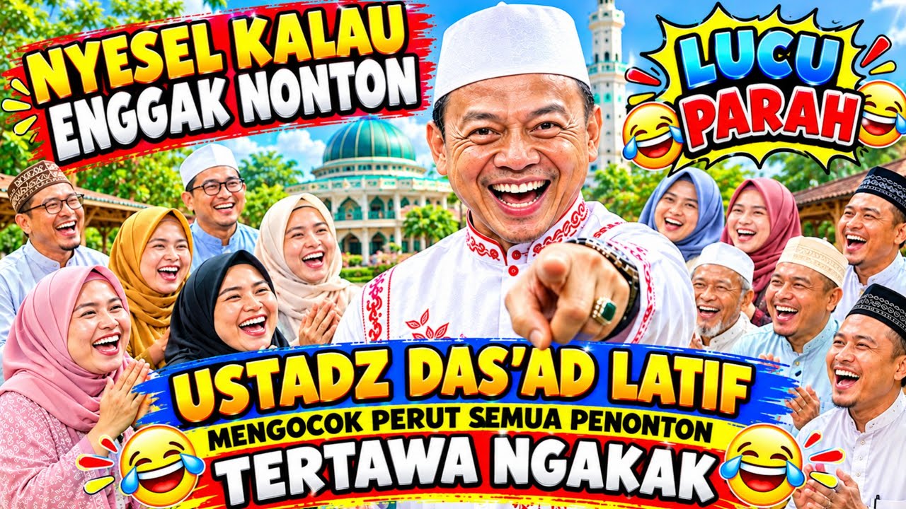 FULL NGAKAK CERAMAH LUCU USTADZ DAS'AD LATIF 😂