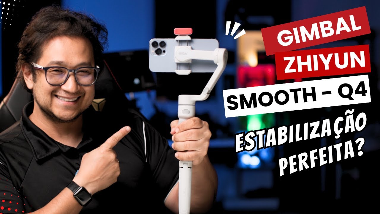Gimbal Zhiyun Smooth Q4: Review Completo – Vale a Pena?