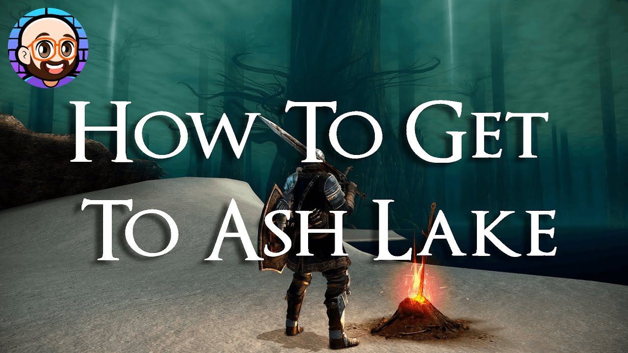 How To Get To Ash Lake In Dark Souls Remastered