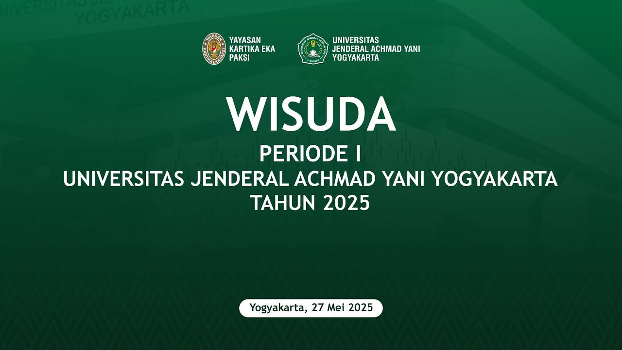 Wisuda Periode 1 Universitas Jenderal Achmad Yani Yogyakarta Tahun 2025