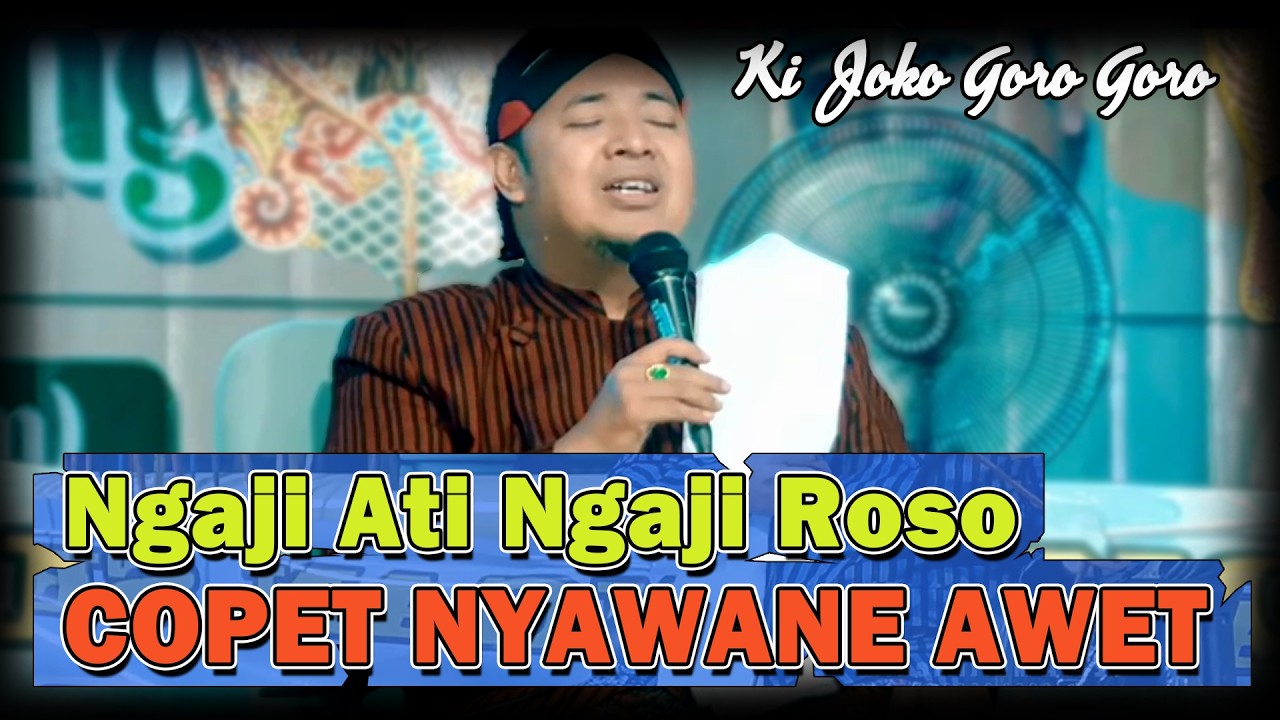 “KI JOKO GORO GORO” COPET NYAWANE AWET || Ngaji Dzikir Ben ora kentir