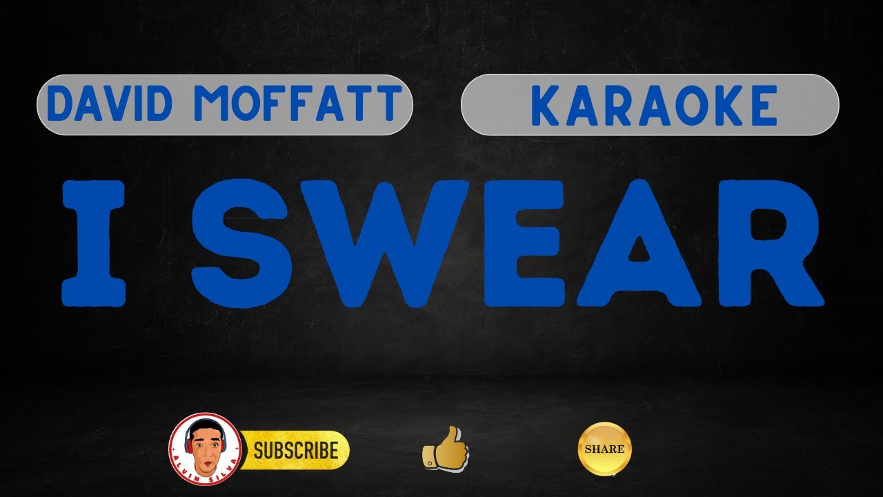 I SWEAR | DAVID MOFFATT  | ALL4ONE |  Karaoke