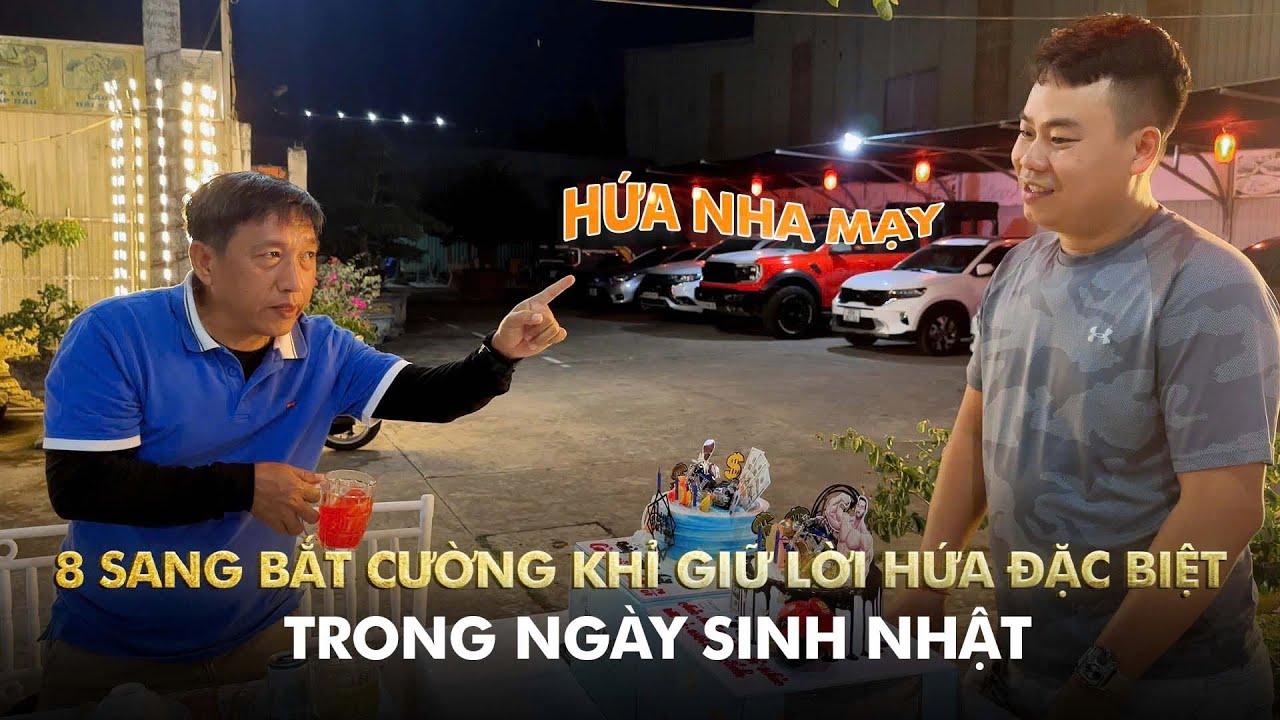 8 Sang bắt Cường Khỉ giữ lời hứa đặc biệt trong ngày sinh nhật