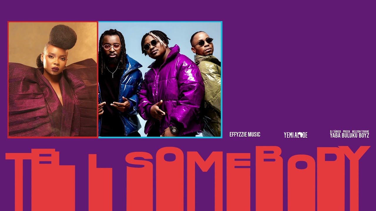 Effyzzie Music, Yemi Alade & Yaba Buluku Boyz - Tell Somebody (Official Audio)