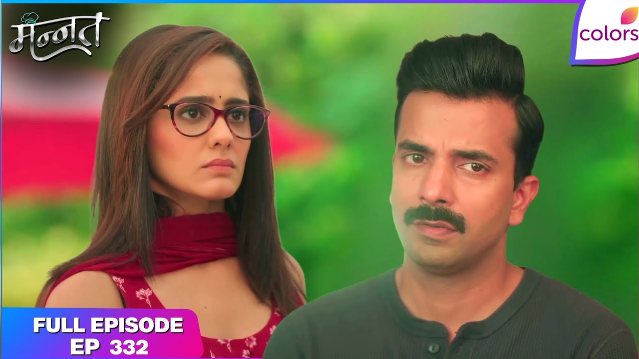 Mannat Har khushi paane ki | Full Episode - 332 | Dhairya's Concern for Neetu | Colors TV