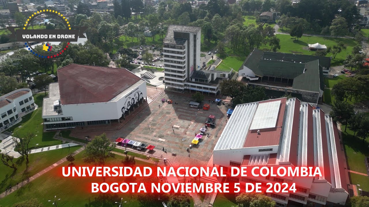 VOLANDO EN DRONE 4K -UNIVERSIDAD NACIONAL DE COLOMBIA   BOGOTA NOV 5 DE 2024