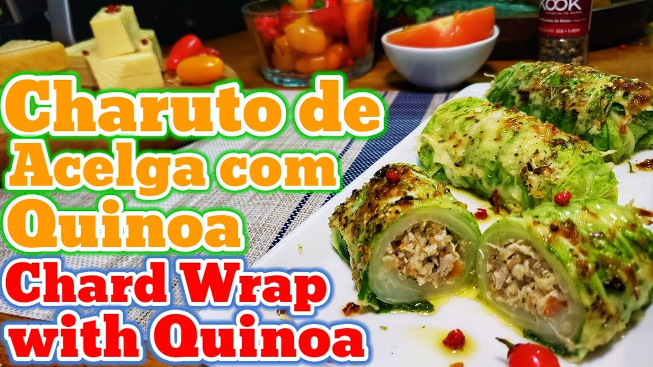 CHARUTO De Acelga Com QUINOA e Frango LOW CARB CHARD WRAP  Gio Chef