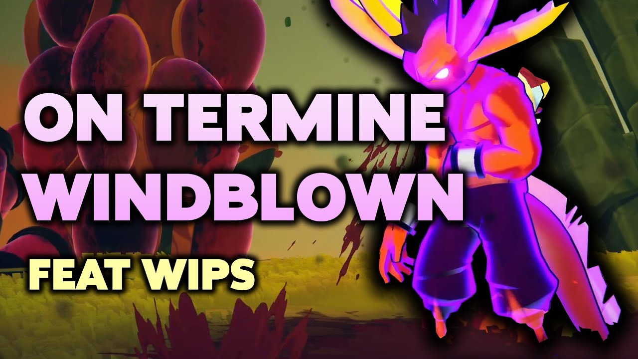 ON TERMINE WINDBLOWN - feat Wips