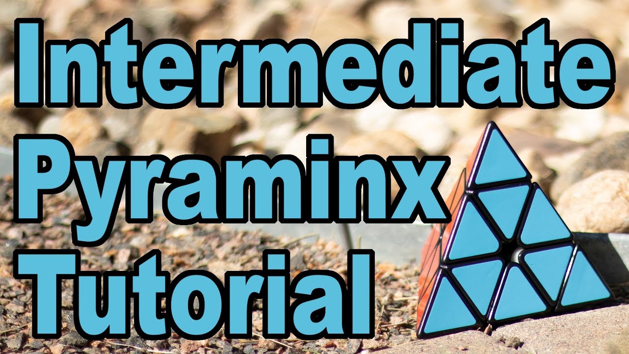 Pyraminx Intuitive L4E | Intermediate Tutorial