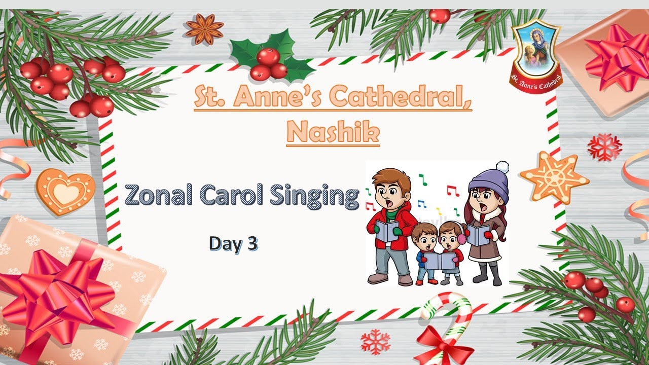 St. Anne's Cathedral, Nashik - Zonal Carol  Singing - Day 3