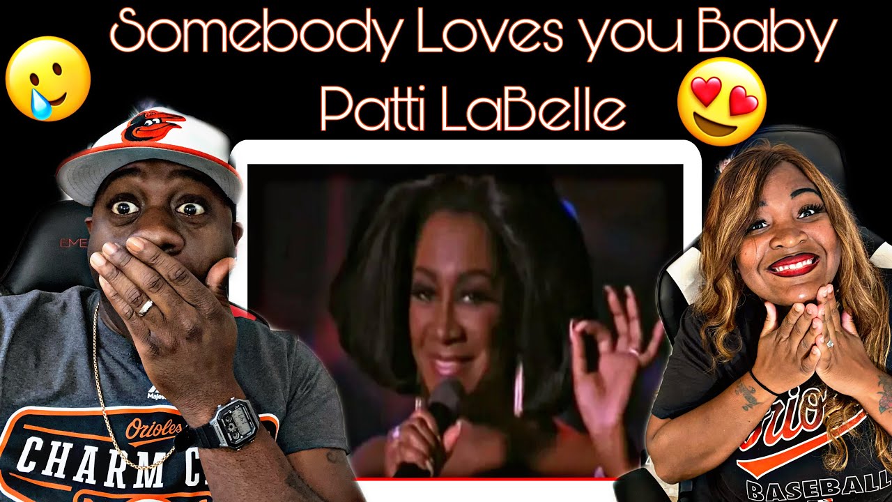THIS MADE US BOTH CRY!!!!   Patti LaBelle - SOMEBODY LOVES YOU BABY (YOU KNOW WHO IT IS)  (REACTION)