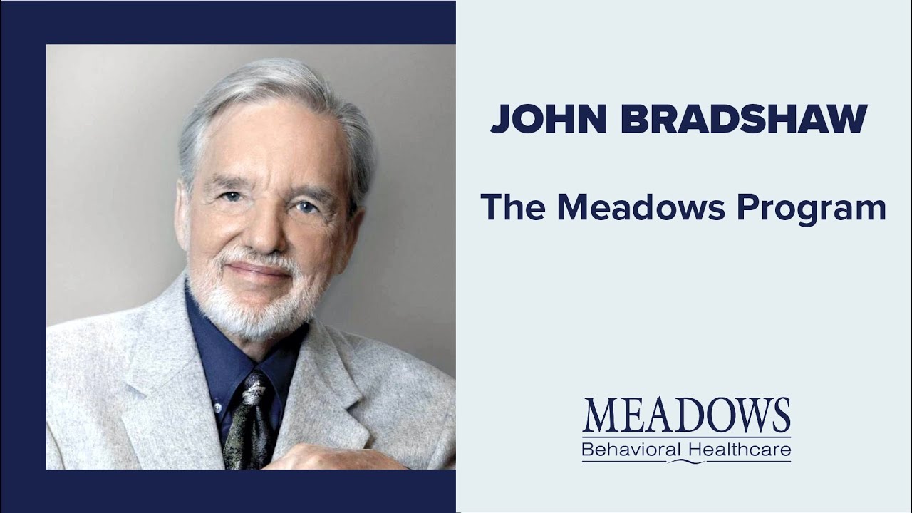 John Bradshaw - The Meadows Program
