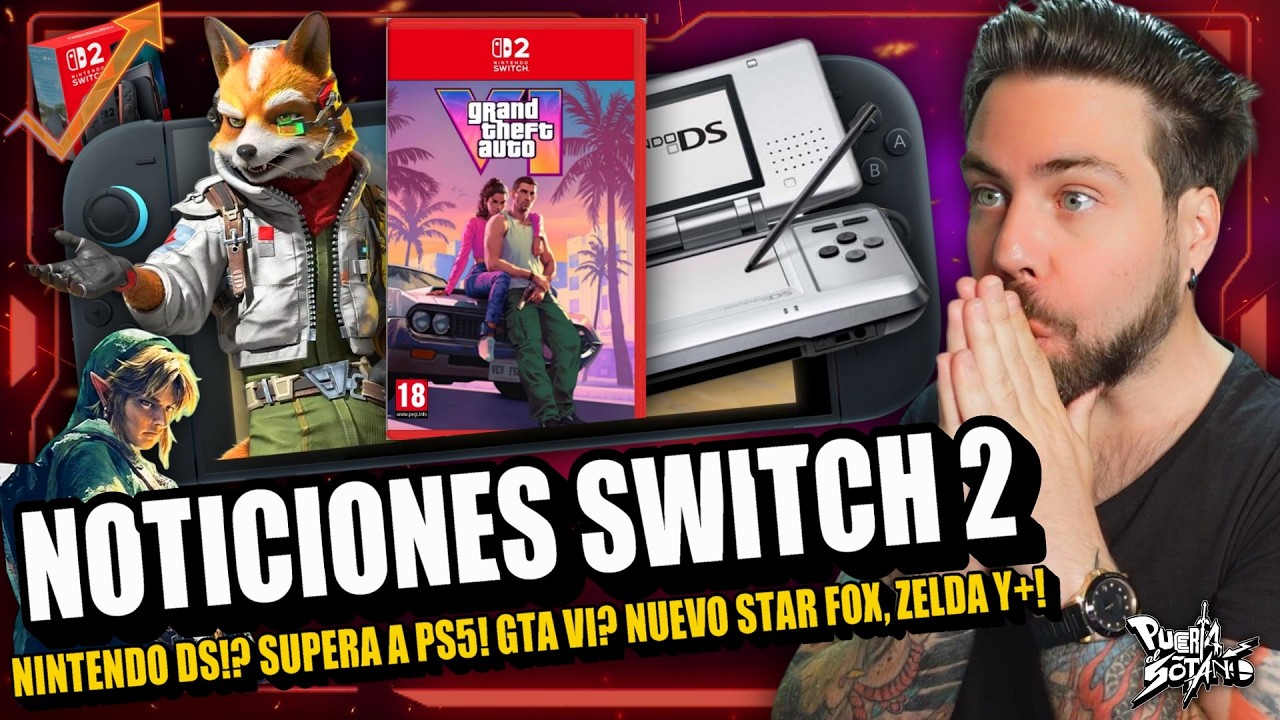 🔥NOTICIONES Nintendo Switch 2! DS y 3DS!? GTA VI! Switch 2 ARRASA! Miedo a ZELDA! Nuevo STAR FOX? Y+