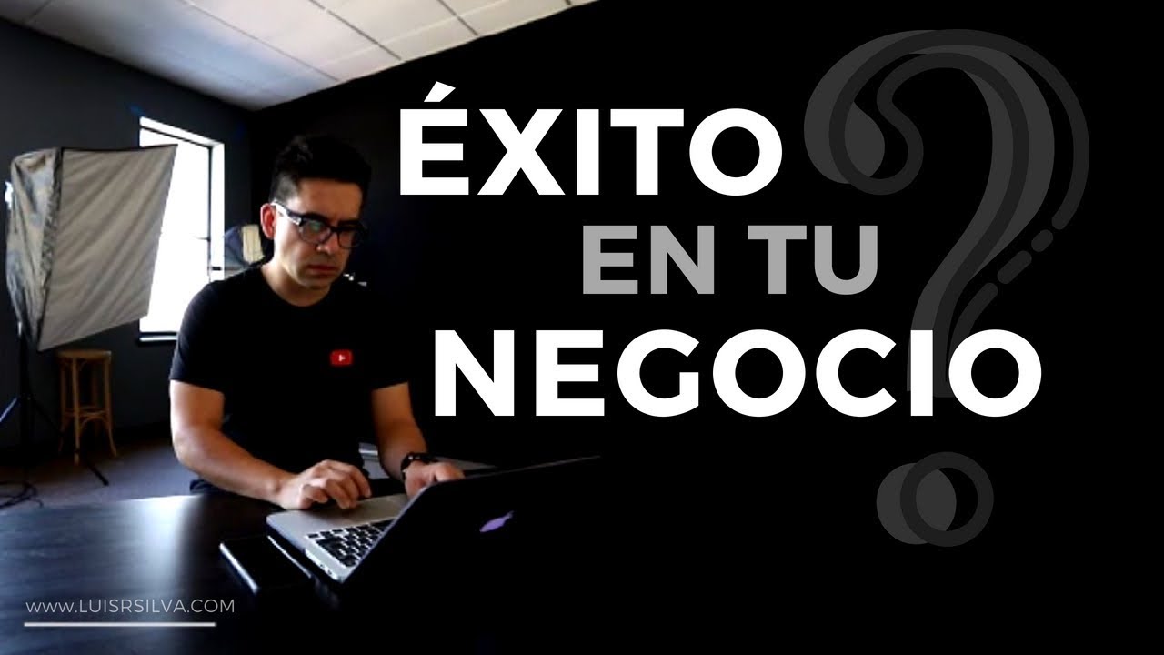 &iquest;&Eacute;xito en tu negocio? @LuisRSilva