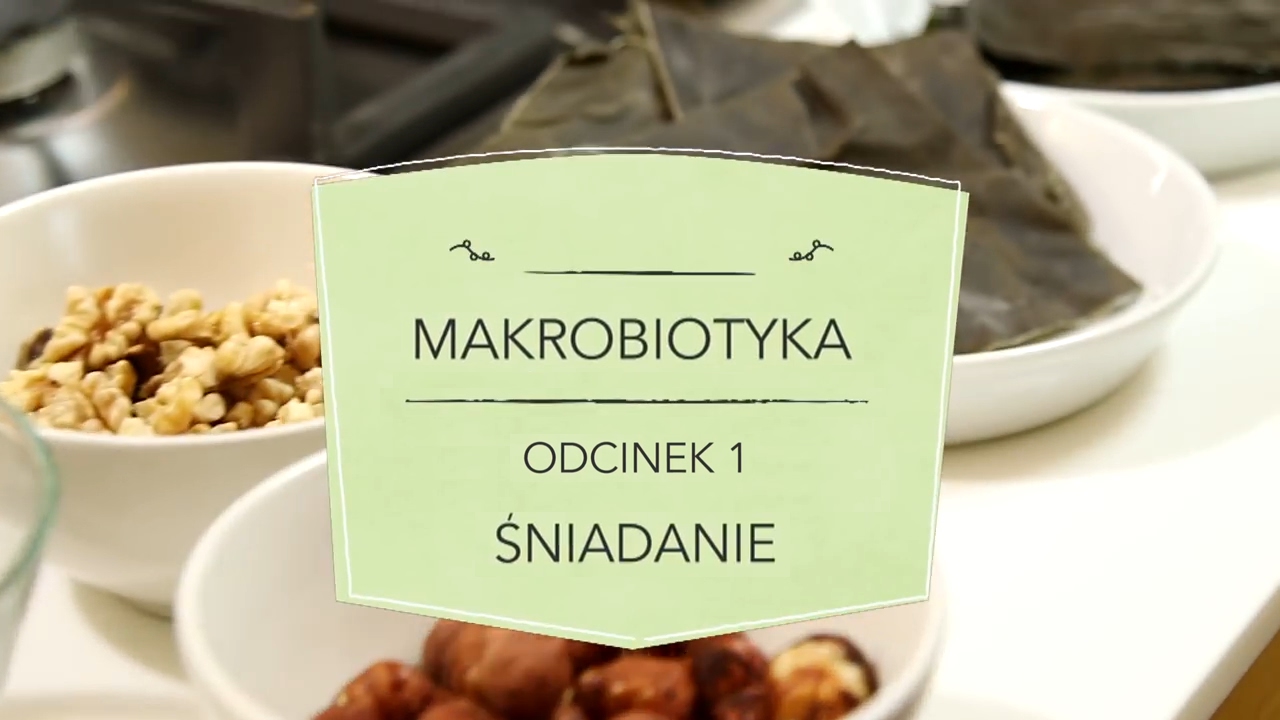 Makrobiotyka #1 - Śniadanie