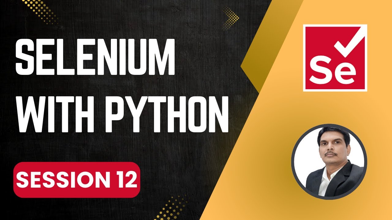 Session 12- Selenium with Python