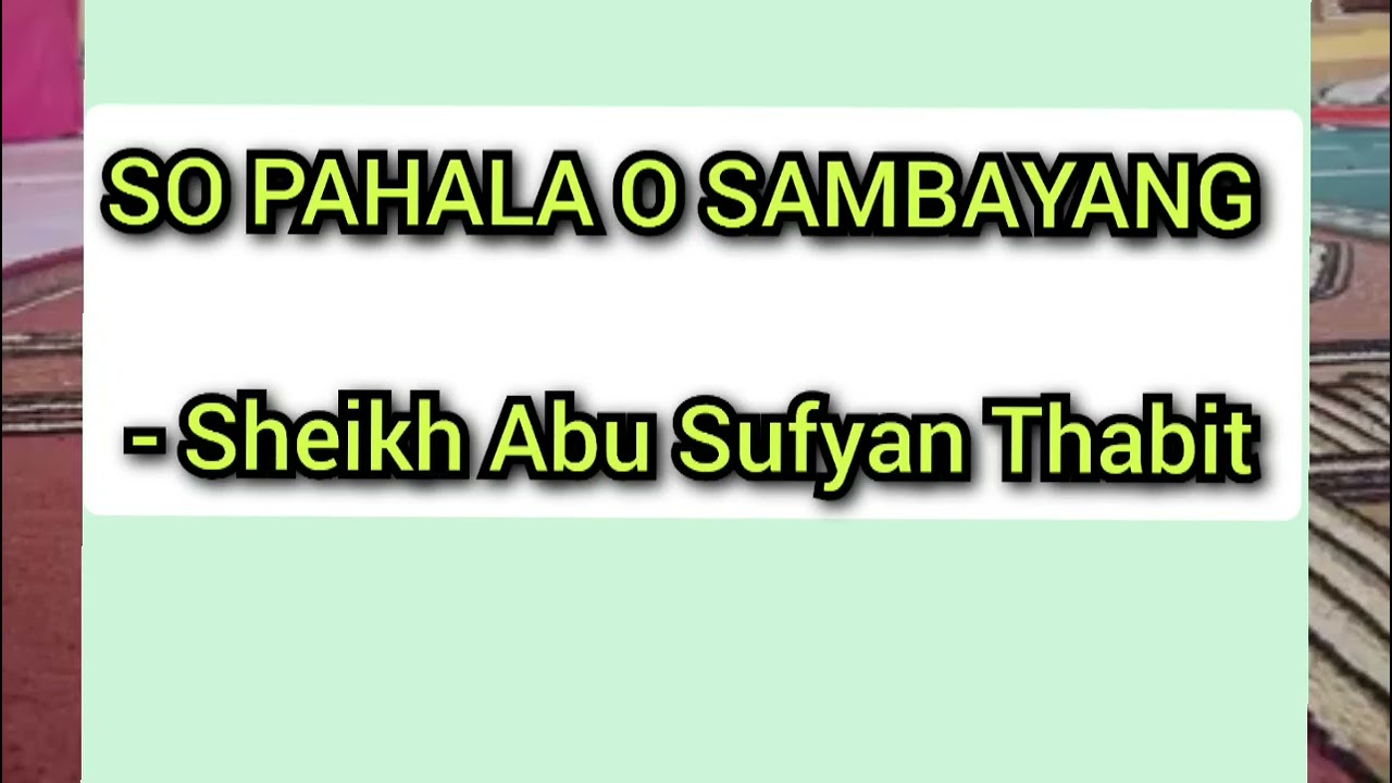 SO PAHALA O SAMBAYANG - Sheikh Abu Sufyan Thabit Wasyat Maranao