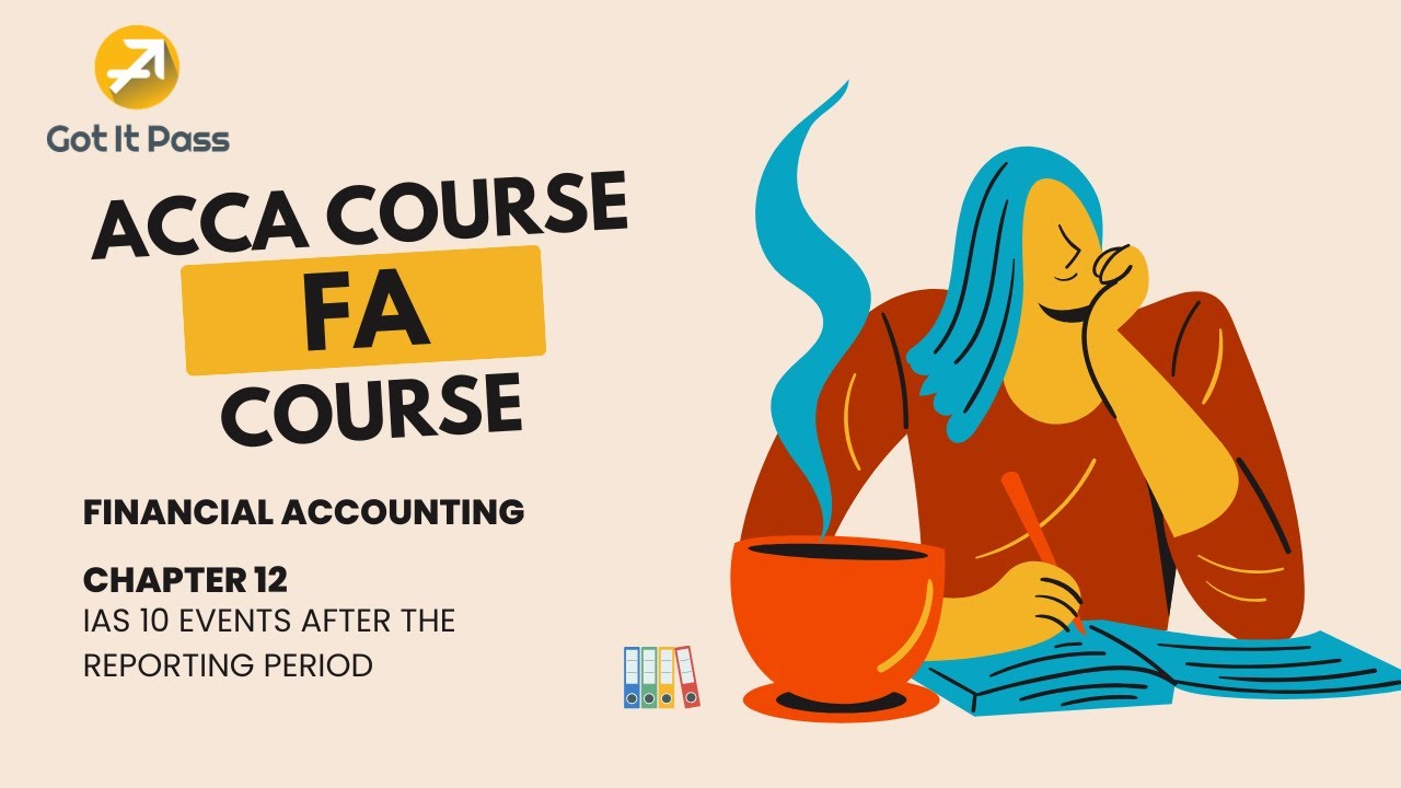 ACCA FA Course - Chapter 12: IAS 10 Events after the Reporting Period