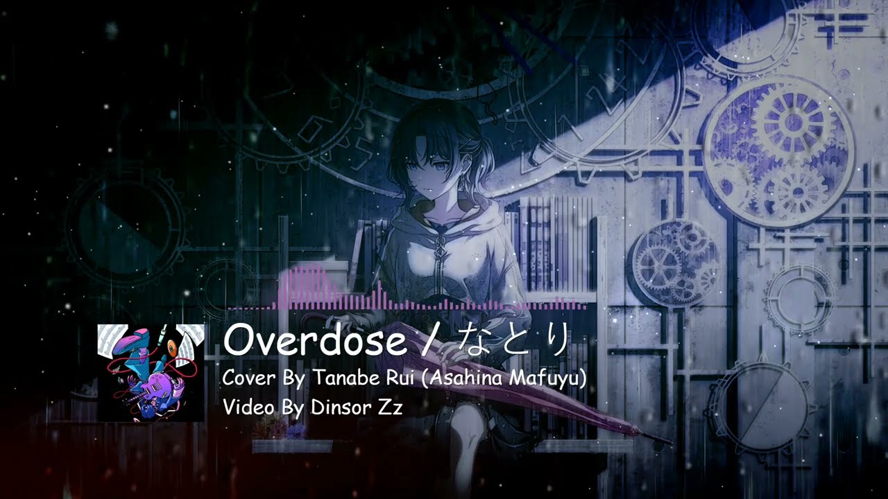 【プロセカ】Overdose / Asahina Mafuyu Cover (Cv.Tanabe Rui) [CC lyrics TH/JP/EN]