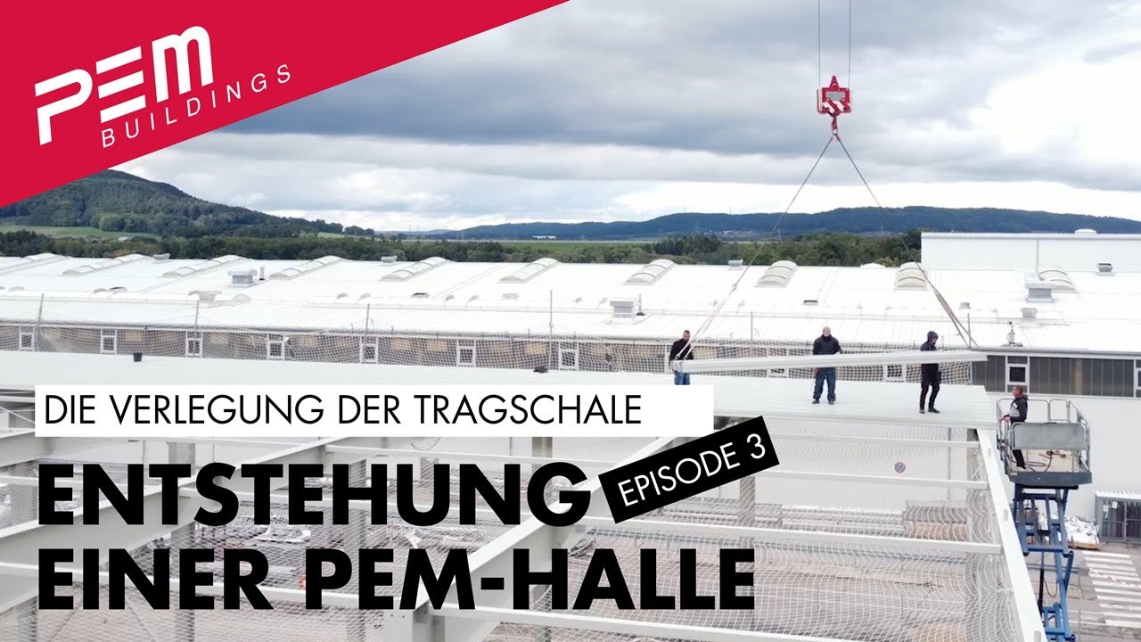 Entstehung einer PEM–Halle: Tragschale | Episode 3