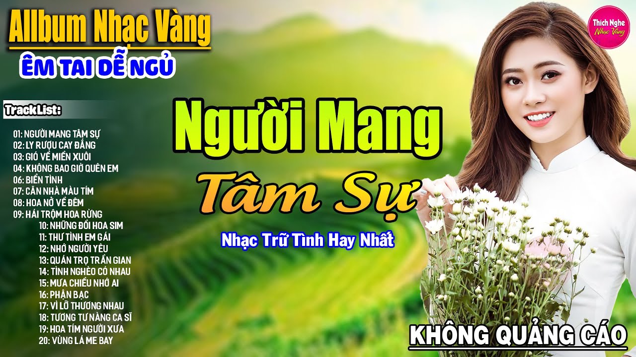 Người Mang Tâm Sự ➤ LK Nhạc Vàng Xưa Hay Nhất Nhẹ Nhàng Sâu Lắng, Nghe Thử Một Lần Bạn Sẽ Nghiện