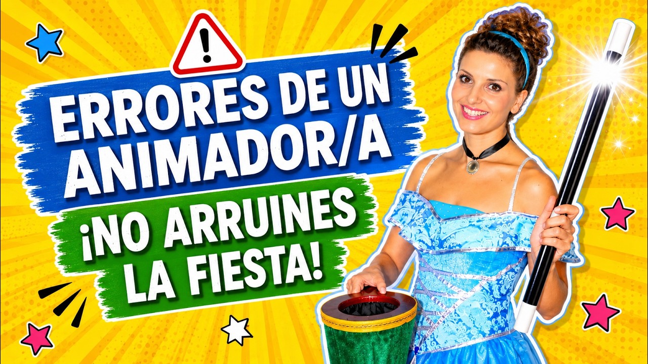 🚨 &iexcl;Los 5 ERRORES de un ANIMADOR/A INFANTIL / Consejos para animadores infantiles