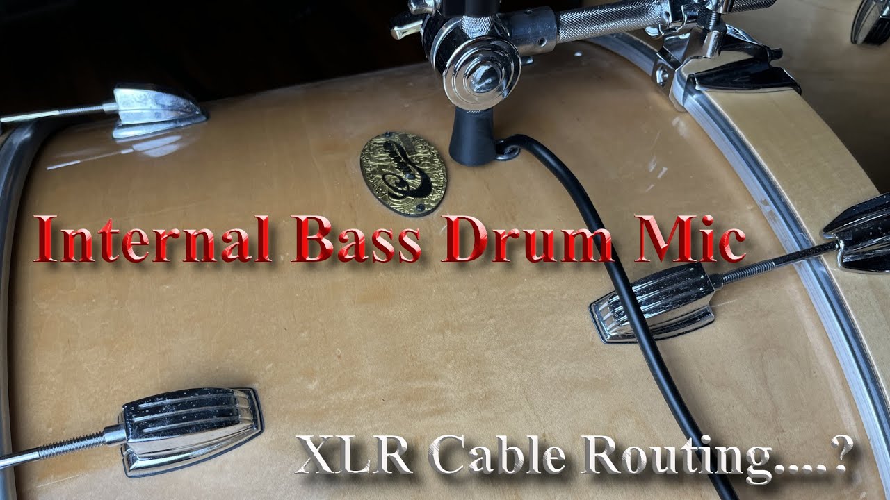 Internal Bass Drum Mic...  How to route XLR cable?
