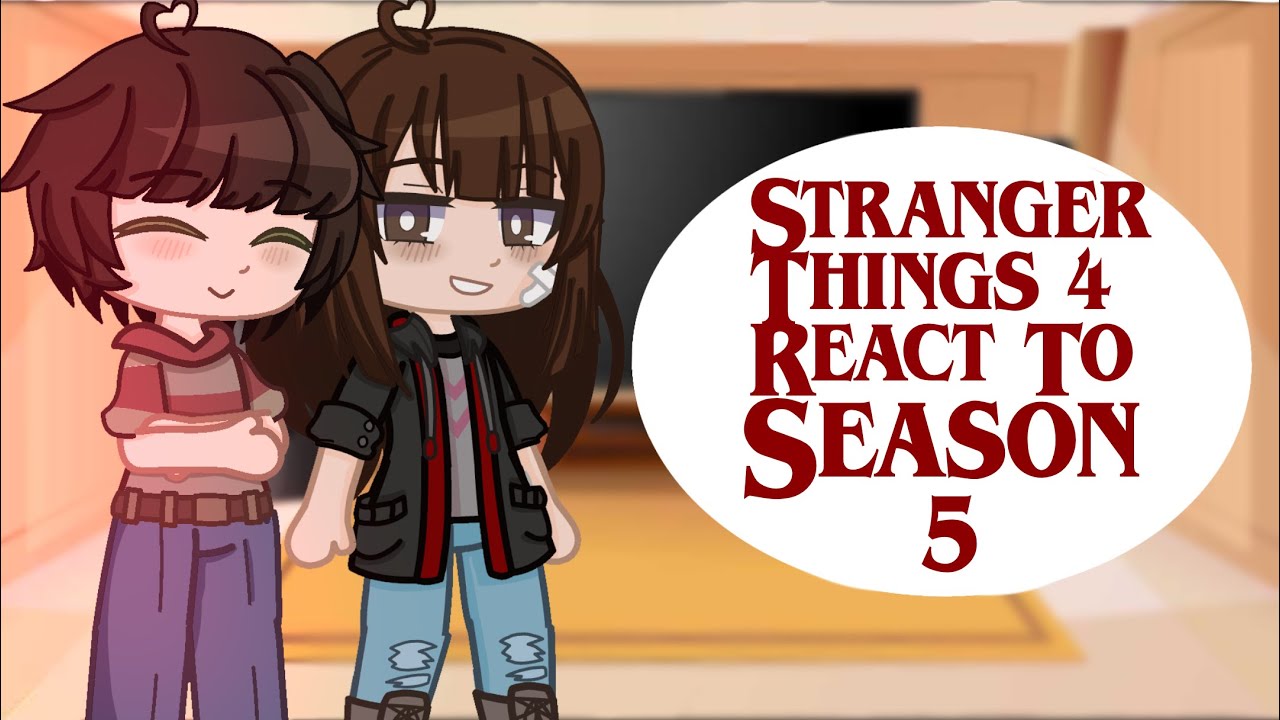 Stranger Things 4 React to Season 5|Part 1/?|