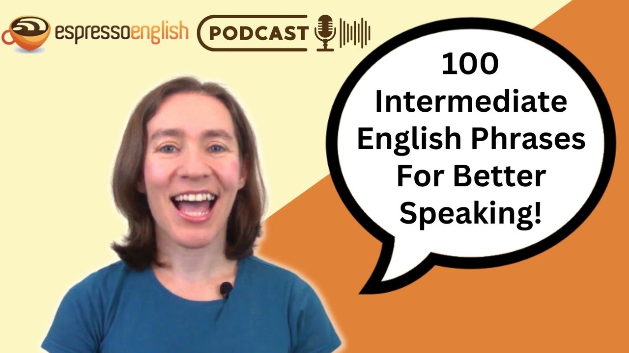 100 Intermediate English Phrases For Better Speaking